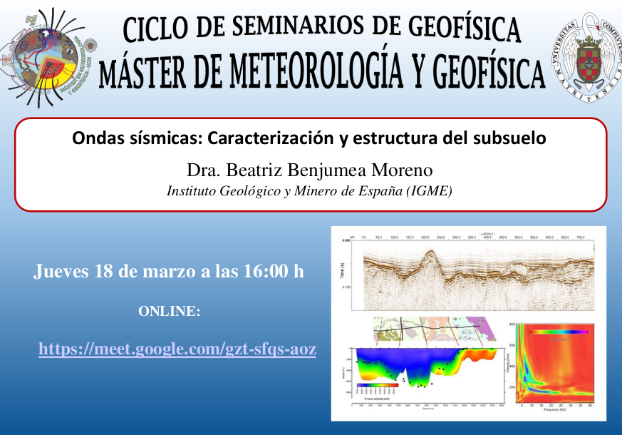 El jueves 18 de marzo, Beatriz Benjumea, Investigadora del IGME, nos dará el seminario titulado: Ondas sísmicas: Caracterización y estructura del subsuelo. Enlace https://meet.google.com/gzt-sfqs-aoz